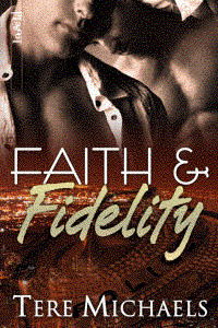 Faith and Fidelity by Tere Michaels