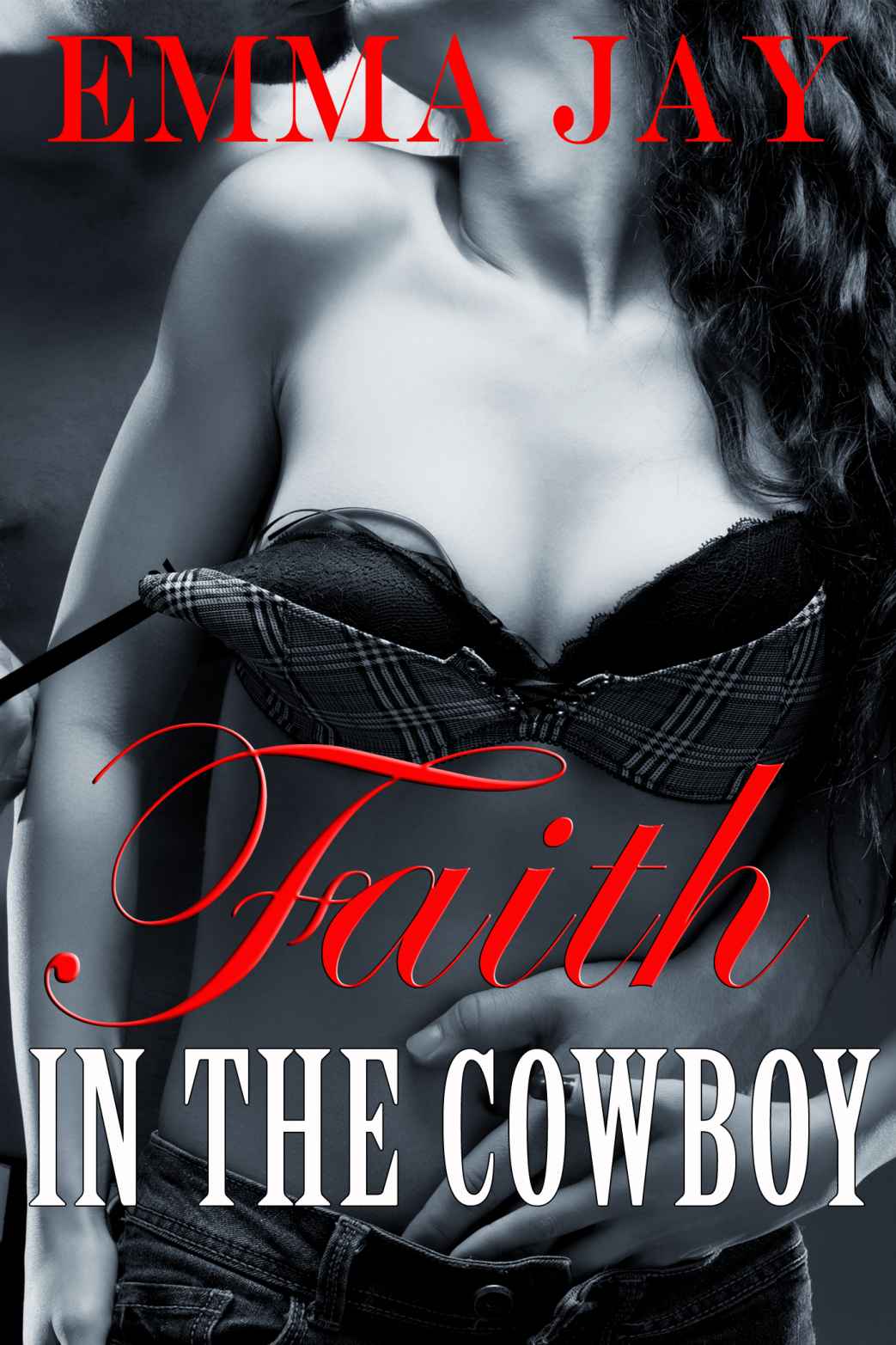 Faith in the Cowboy (Taming the Cowboy) by Jay, Emma