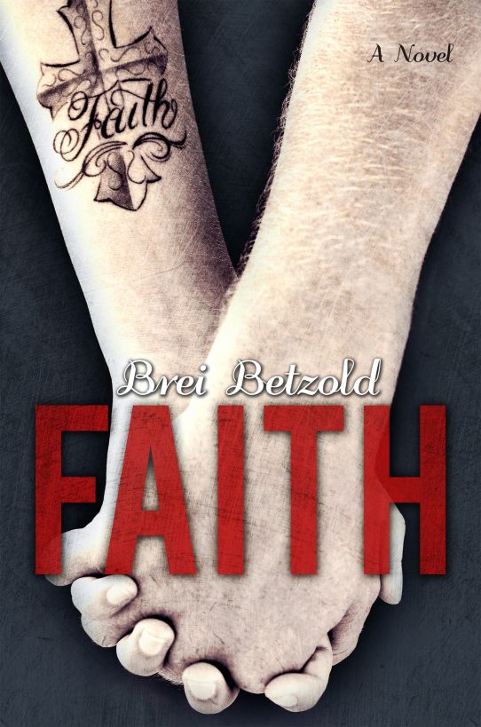 Faith (My Misery Muse) by B. Betzold