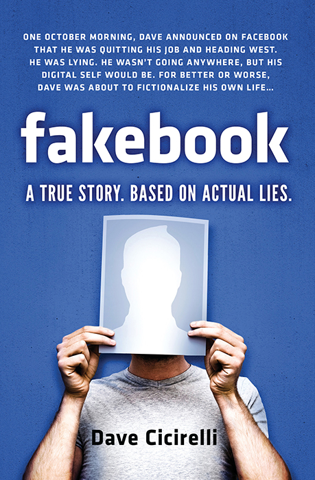 Fakebook (2013) by Dave Cicirelli