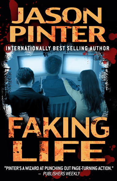 Faking Life by Jason Pinter