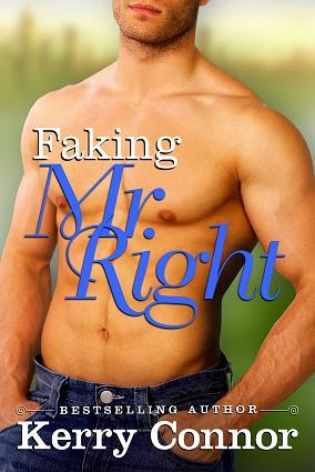 Faking Mr. Right (2012) by Kerry Connor