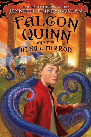 Falcon Quinn and the Black Mirror (2010) by Jennifer Finney Boylan
