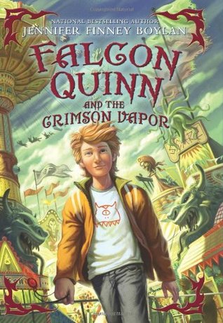 Falcon Quinn and the Crimson Vapor (2011) by Jennifer Finney Boylan