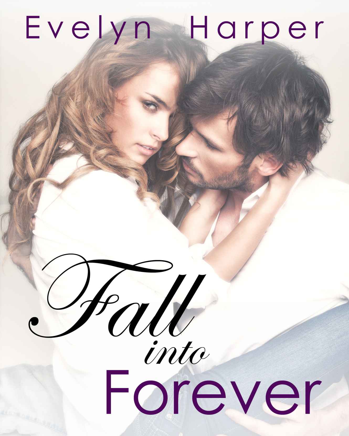 Fall into Forever (Fall into Him Book Three)