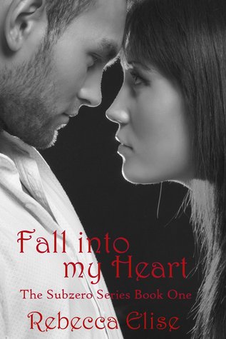 Fall into my Heart (2000) by Rebecca Elise