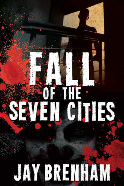 Fall of the Seven Cities Saga (Book 1) by Brenham, Jay