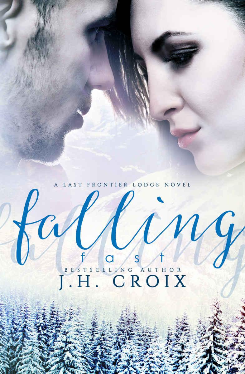 Falling Fast, Contemporary Romance (Last Frontier Lodge Novels Book 4) by J.H. Croix