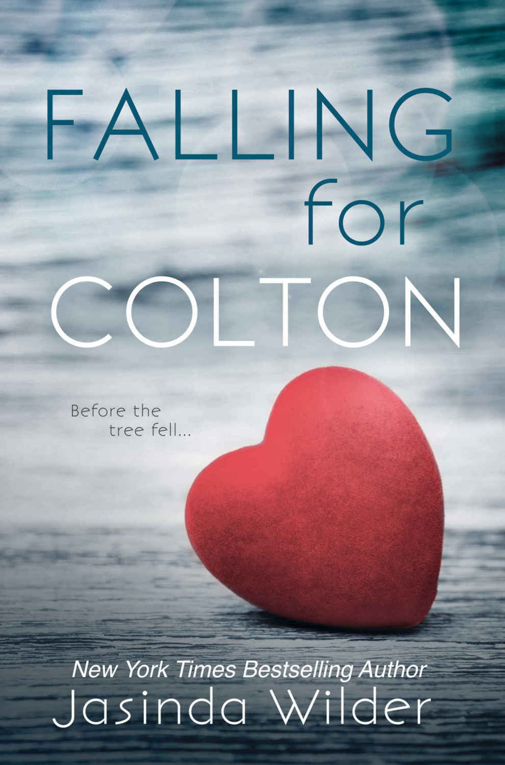 Falling for Colton (Falling #5) by Jasinda Wilder