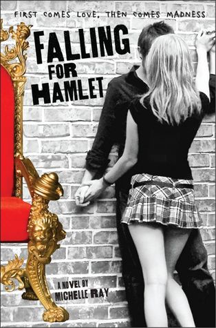 Falling for Hamlet (2011) by Michelle Ray