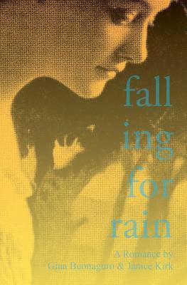 Falling for Rain by Janice Kirk