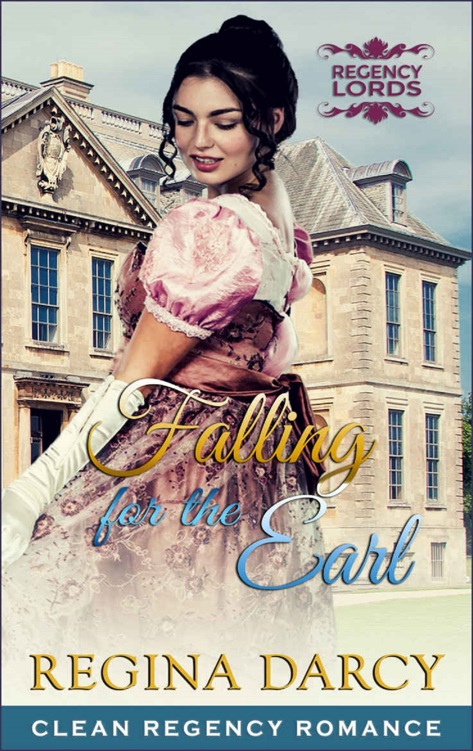 Falling for the Earl (Regency Romance) (Regency Lords Book 5) by Regina Darcy