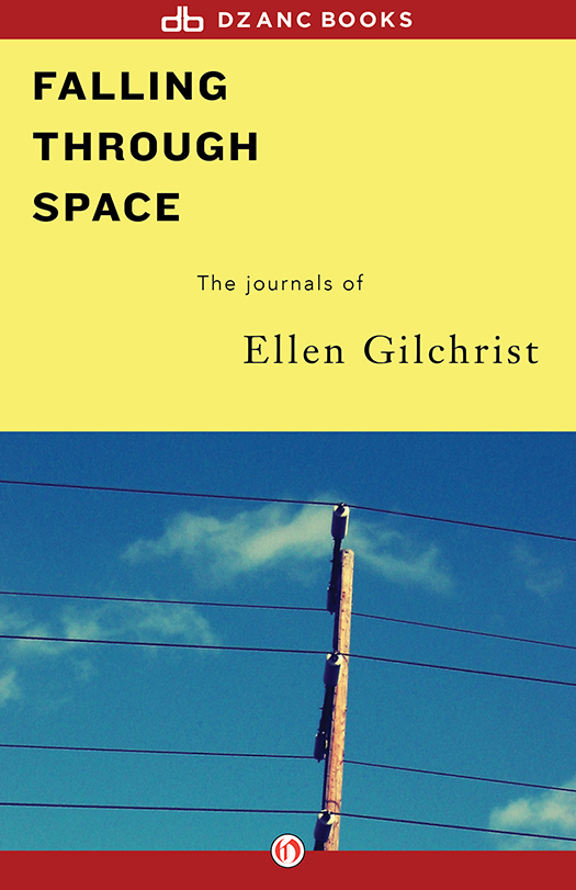 Falling Through Space by Ellen Gilchrist