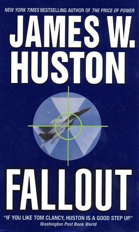 Fallout by James W. Huston