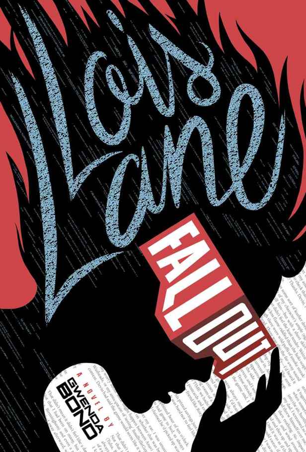 Fallout (Lois Lane) by Gwenda Bond