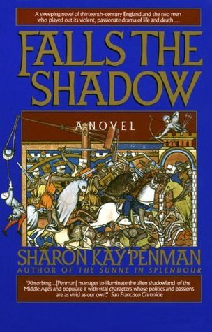 Falls the Shadow (1989) by Sharon Kay Penman