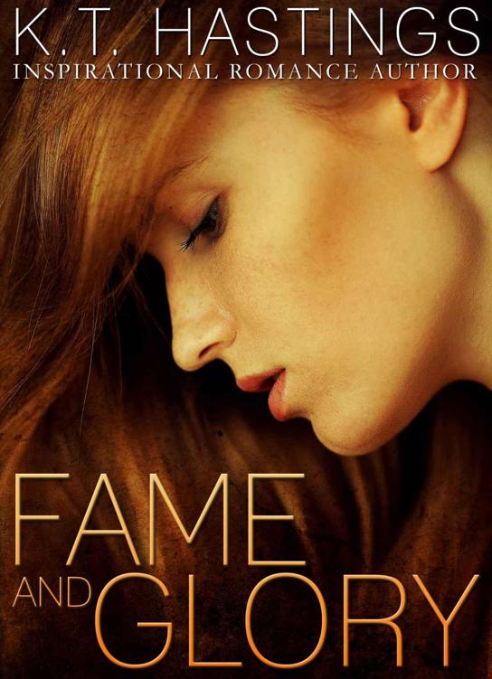 FAME and GLORY by Hastings, K.T.