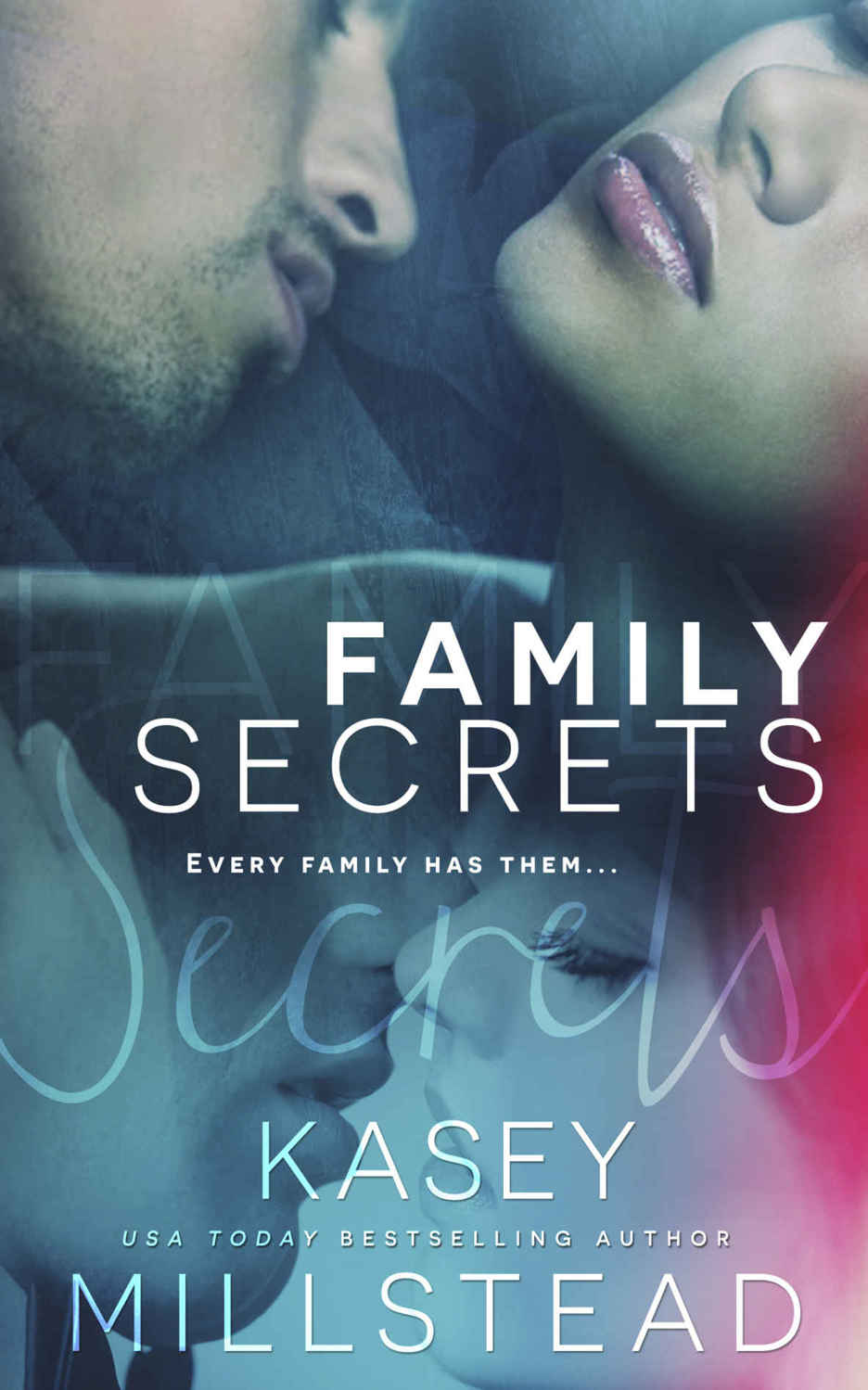 Family Secrets by Kasey Millstead