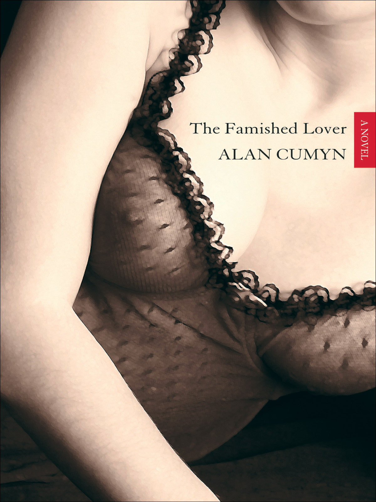 Famished Lover (2006) by Alan Cumyn