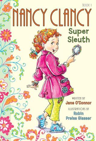 Fancy Nancy: Nancy Clancy, Super Sleuth (2012) by Jane O'Connor