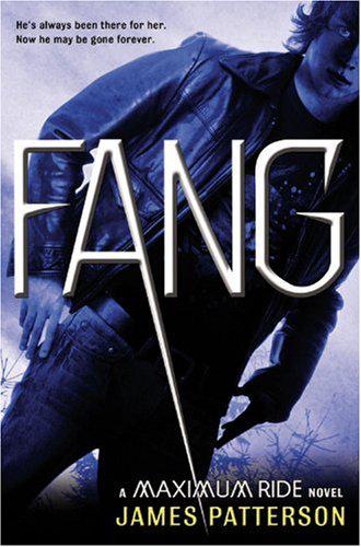 Fang: A Maximum Ride Novel by James Patterson