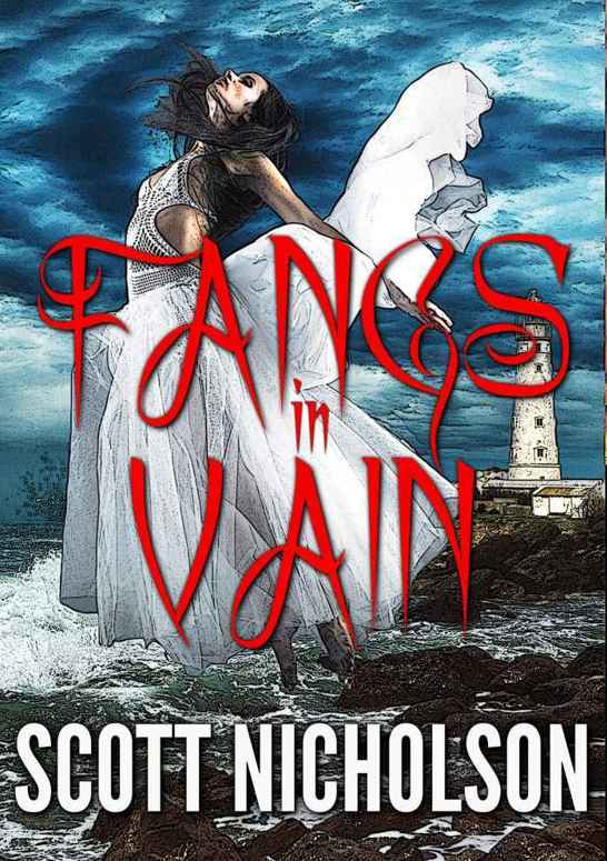 Fangs In Vain by Scott Nicholson