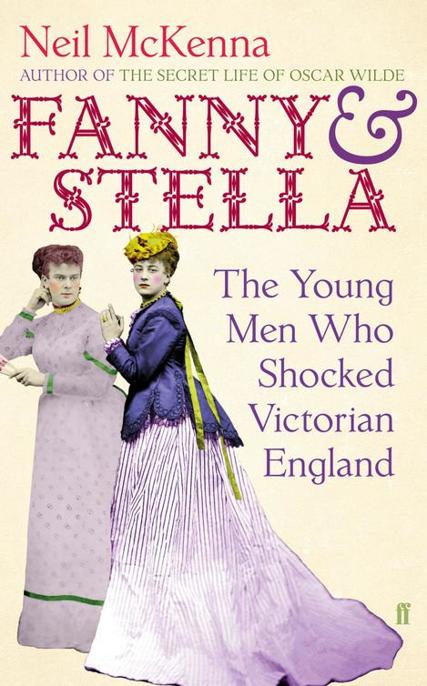 Fanny and Stella by Neil McKenna