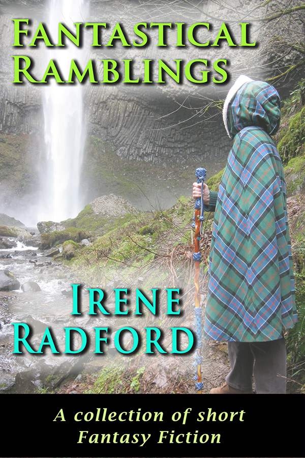 Fantastical Ramblings by Irene Radford