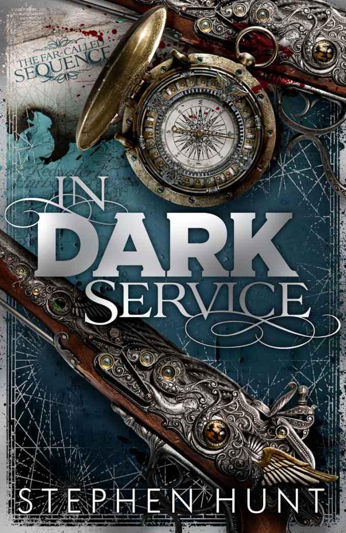 Far Called Trilogy 01 - In Dark Service by Stephen Hunt