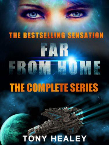 Far From Home: The Complete Series by Tony Healey