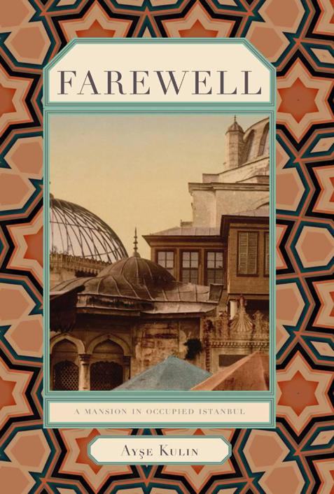 Farewell: A Mansion in Occupied Istanbul (Turkish Literature) by Kulin, Ayse