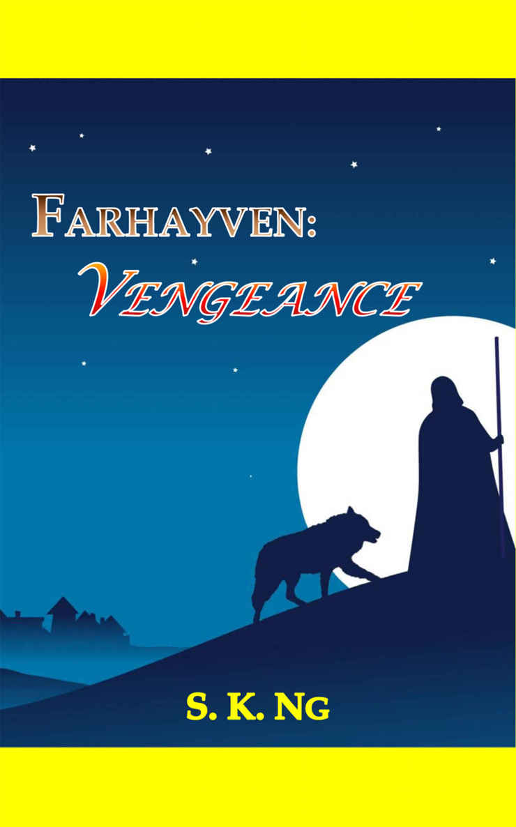 FARHAYVEN: VENGEANCE by Ng, S. K.