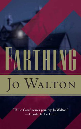 Farthing by Walton, Jo