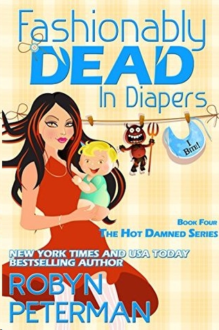 Fashionably Dead in Diapers by Robyn Peterman