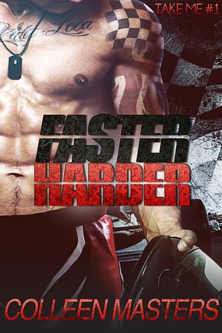 Faster Harder (2013) by Colleen Masters