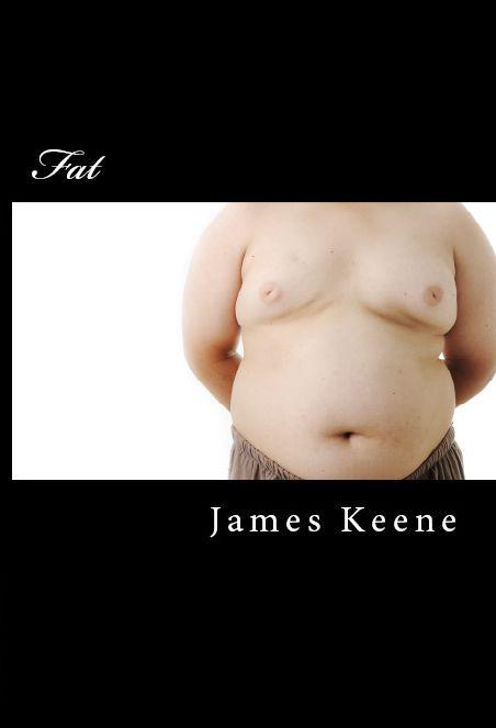 Fat by Keene, James