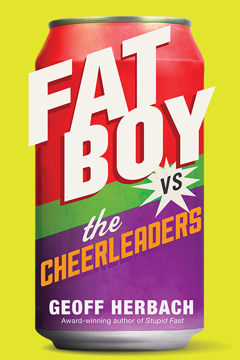 Fat Boy vs. the Cheerleaders (2014) by Geoff Herbach