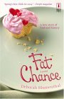 Fat Chance (2005) by Deborah Blumenthal