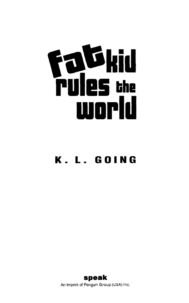 Fat kid rules the world (2004) by K. L. Going