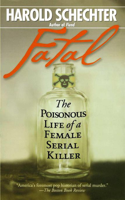 Fatal by Harold Schechter