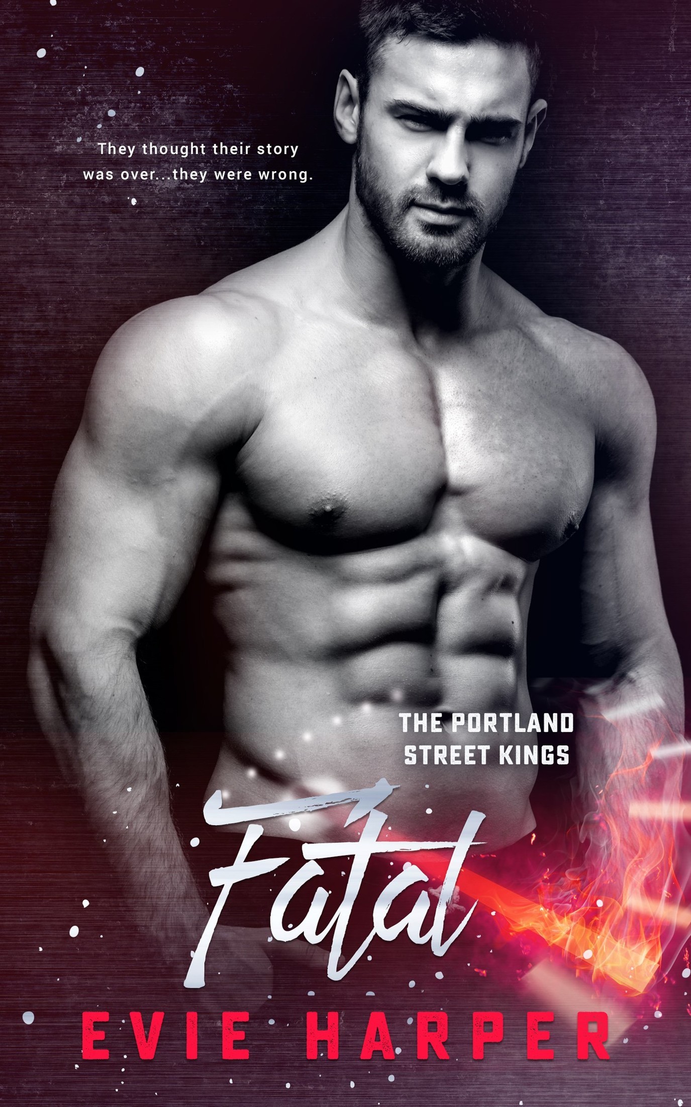 Fatal (Portland Street Kings Book 2) by Evie Harper