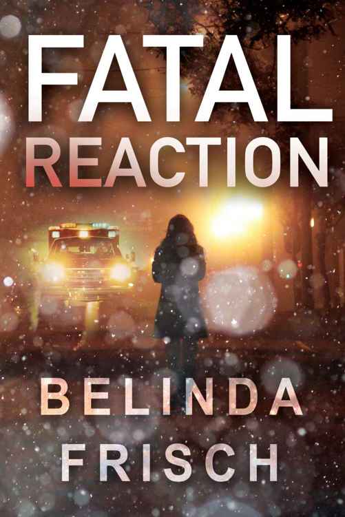 Fatal Reaction by Belinda Frisch