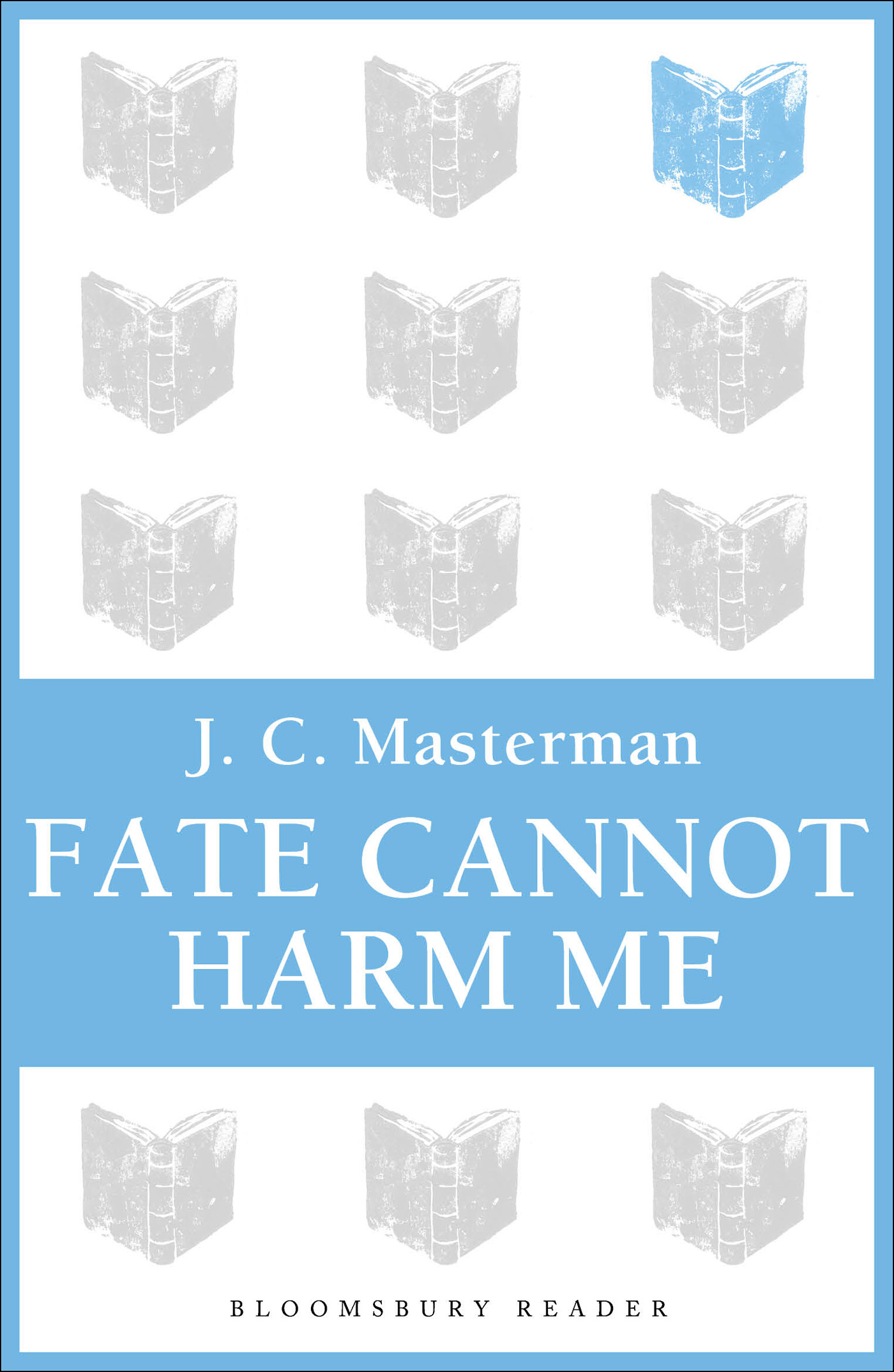 Fate Cannot Harm Me (2014) by J. C. Masterman