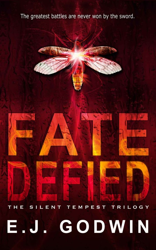 Fate Defied: The Silent Tempest, Book 3 by E. J. Godwin