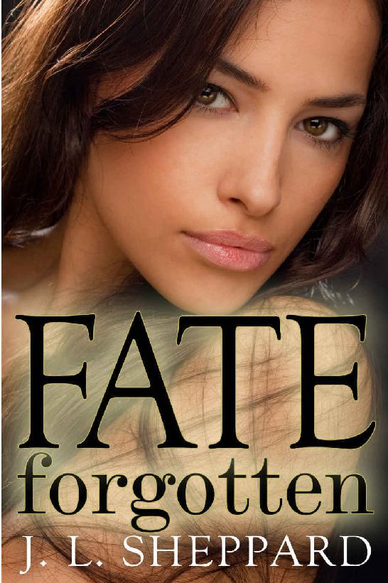 Fate Forgotten by J. L. Sheppard