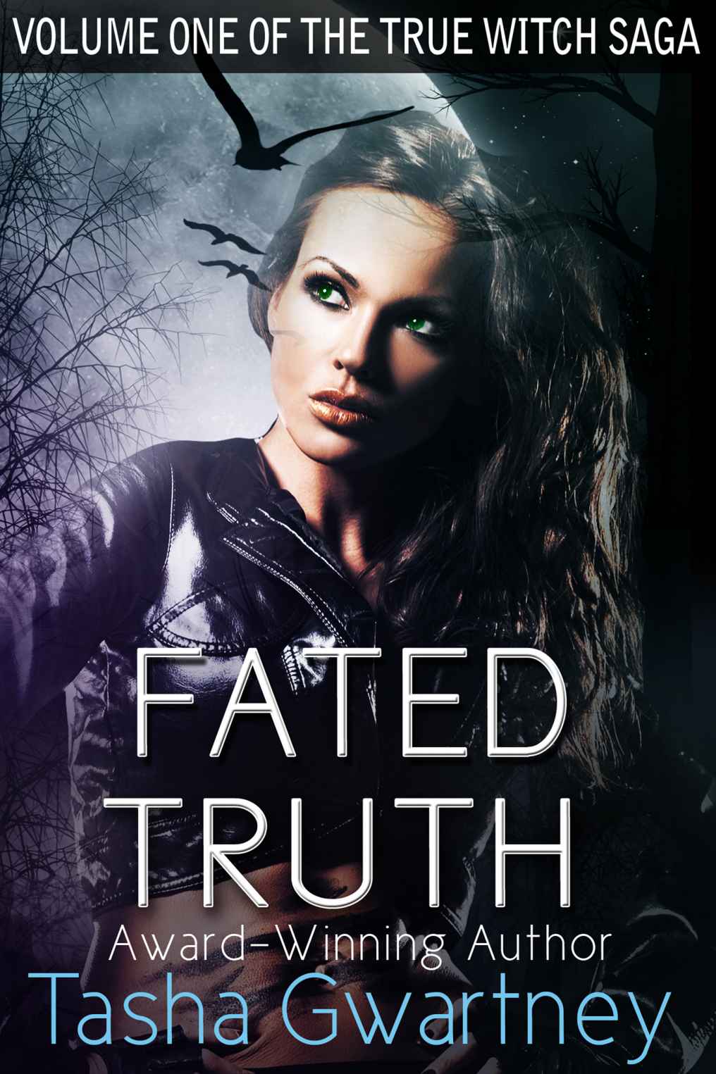 Fated Truth (The True Witch Saga) by Gwartney, Tasha