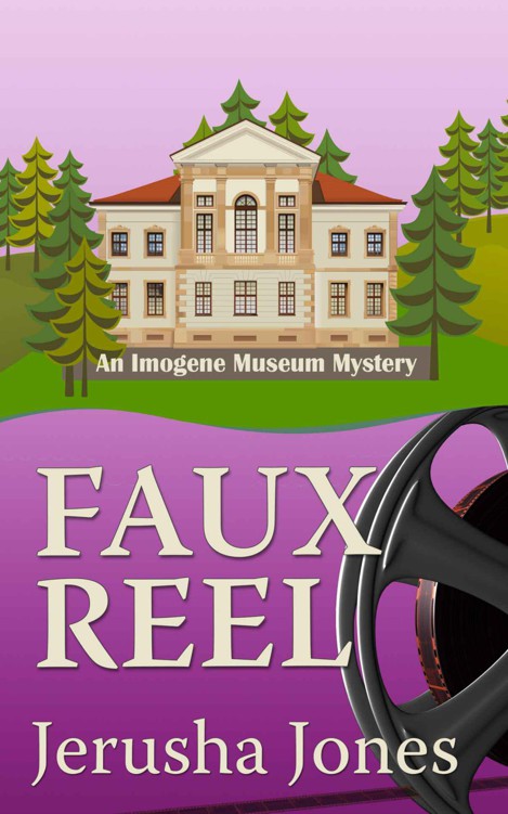 Faux Reel (Imogene Museum Mystery #5) by Jones, Jerusha