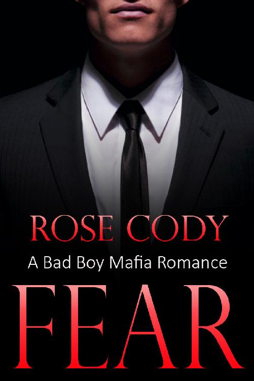 Fear : A Bad Boy Mafia Pregnancy Romance Novel by Rose Cody