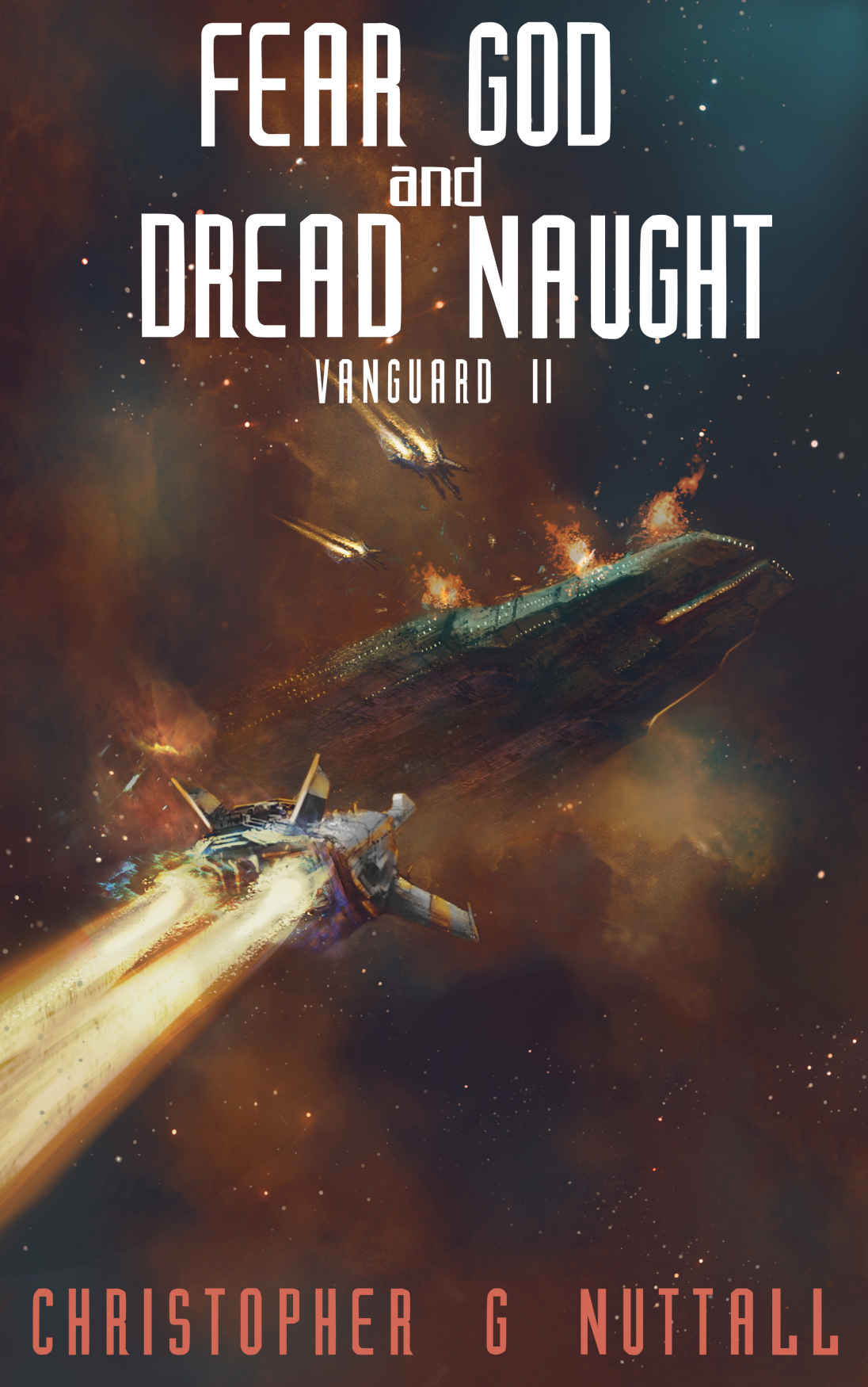 Fear God and Dread Naught by Christopher Nuttall