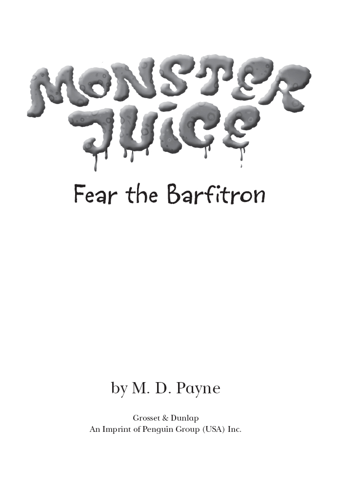 Fear the Barfitron (2013) by M. D. Payne